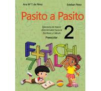 Pasito a Pasito 2: Grafomotricidad y preescritura para preescolar: trazos direccionales, vocales y números para niños de 3 a 5 años