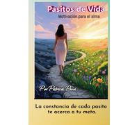 PASITOS DE VIDA: Motivación para el alma.