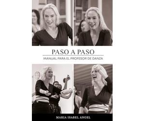 PASO A PASO: Manual del profesor de Danza