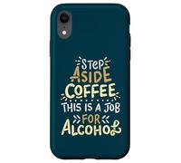 Paso a un Lado café Este es un Trabajo para Beber Alcohol Divertido Carcasa para iPhone XR