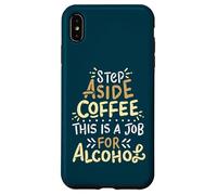 Paso a un Lado café Este es un Trabajo para Beber Alcohol Divertido Carcasa para iPhone XS MAX