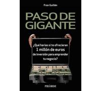 Paso de gigante: ¿Qué harías si te ofrecieran 1 millón de euros de inversión para emprender tu negocio? (Empresa y Gestión)