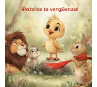 ¡Paso de la vergüenza! Este libro le enseñará, de manera divertida y tierna, a entender la vergüenza… ¡y a superarla!: Encontrarás dos cuentos ... para explicar la vergüenza (Serie Emociones)