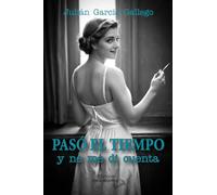 PASÓ EL TIEMPO Y NO ME DI CUENTA