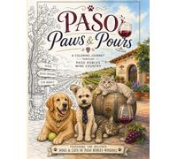 Paso Paws & Pours: A Coloring Journey Through Paso Robles Wine Country