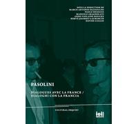 Pasolini: Dialogues avec la France / Dialoghi con la Francia: 36 (Cultural Inquiry)