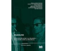 Pasolini: Dialogues avec la France / Dialoghi con la Francia (Cultural Inquiry)
