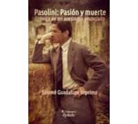Pasolini: Pasion Y Muerte