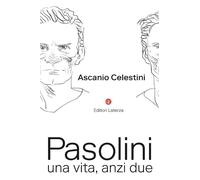 Pasolini. Una vita, anzi due (I Robinson. Letture)