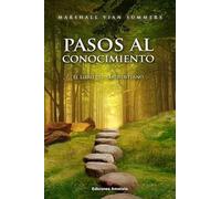 PASOS AL CONOCIMIENTO: EL LIBRO DEL SABER INTERNO (SIN COLECCION)