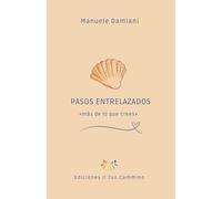 Pasos Entrelazados: «más de lo que crees»: más de lo que crees
