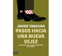 Pasos hacia una nueva vejez: Los grandes retos sociales y emocionales de la madurez (Imago Mundi)