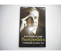 Pasos perdidos: confesiones en carne viva