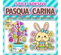 PASQUA CARINA: LIBRO DA COLORARE: FACILE E SEMPLICE - Oltre 50 disegni in stile adesivo per bambini, adulti e anziani. Rilassamento, antistress e ... di Pasqua (Libro da Colorare Stile Adesivi)