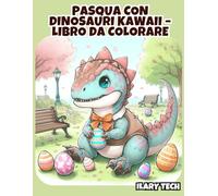 Pasqua con Dinosauri Kawaii - Libro da Colorare (Coloring Books)