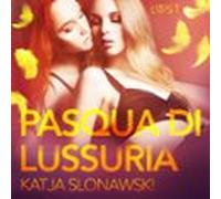 Pasqua Di Lussuria - Breve Racconto Erotico (audiolibro)