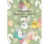 Pasqua in Festa: Attività, Giochi e Storie per Bambini