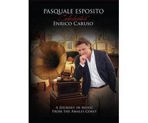 Pasquale Esposito - Pasquale Esposito Celebrates Enrico Caruso [Italia] [DVD]