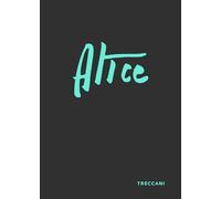 Pasquini, Alice - Alice. Ediz. italiana e inglese (Nuova editoria d'arte)