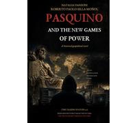 PASQUINO AND THE NEW GAMES OF POWER