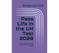 Pass Life in the UK Test 2026: Succeed on Your First Attempt with Complete Study Guide, Practice Questions and 15 Mock Tests with Answers