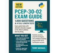 PASS PCEP-30-02 EXAM GUIDE: 1,000 Questions & 4 Full-Length Tests Exam-grade items with detailed rationales mapped to the official syllabus; learn by doing. (Test Triumph Series)