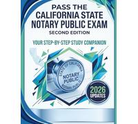 Pass the California State Notary Public Examination: Your Step-by-Step Study Companion