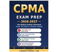 Pass the CPMA Exam: The Medical Auditor Workbook