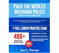 Pass the MCOLES Michigan Police Entrance Exam 2026 2027: Comprehensive Review and Practice Questions to Ace the Michigan Police Standards Test