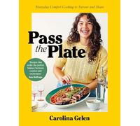 Pass the Plate: The easy comfort food cookbook filled with simple and delicious recipes for everyday