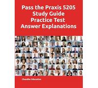Pass the Praxis 5205: Teaching Reading: Study Guide, Practice Test, Answer Explanations