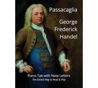 Passacaglia - George Frederick Handel: Piano Tab with Note Letters - The Easiest Way to Read & Play