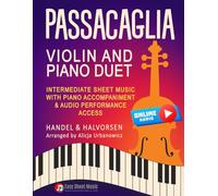 Passacaglia - Violin and Piano Duet by Handel / Halvorsen: Intermediate Sheet Music with Piano Accompaniment & Audio Performance Access