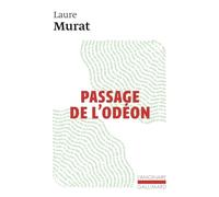 Passage de l'Odéon: Sylvia Beach, Adrienne Monnier et la vie littéraire à Paris dans l'entre-deux-guerres