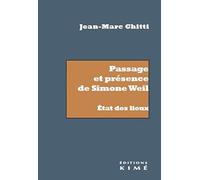 Passage et présence de Simone Weil: Etat des lieux