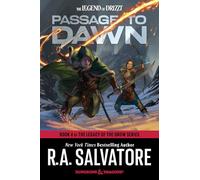 Passage to Dawn: Dungeons & Dragons: Book 4 of The Legacy of the Drow Series: Book 4 of Legacy of the Drow: 10 (The Legend of Drizzt)