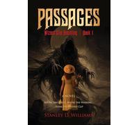 Passages: A True Early American Ghost Story: 1 (Wizard Clip Haunting Trilogy)