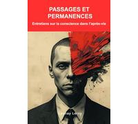 PASSAGES ET PERMANENCES: Approche comparative de l’immortalité à travers les traditions universelles