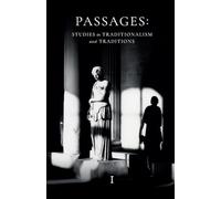 Passages: Studies in Traditionalism and Traditions - Volume I