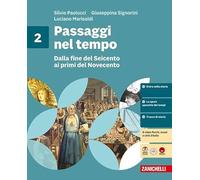 Passaggi nel tempo. Per la Scuola media. Dalla fine del Seicento ai primi del Novecento (Vol. 2)
