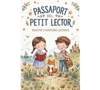 Passaport del Petit lector: Registre d'Aventures Lectores: Diari de lectura infantil per omplir i fomentar l'hàbit lector (Cuadernos del pequeño aprendiz)