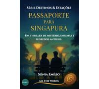 Passaporte Para Singapura: Um Thriller de Mistério, Enigmas e Segredos Antigos - Livro 3 da Trilogia Destinos & Estações