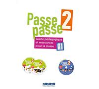 Passe-passe 2 A1: Guide pédagogique et ressources pour la classe