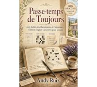 Passe-temps de Toujours: Jeux faciles pour la mémoire et l'attention | Édition en gros caractères pour seniors