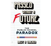 Passed Without a Future: The Public School Paradox