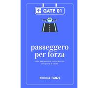 Passeggero per forza: come sopravvivere con un sorriso alla paura di volare