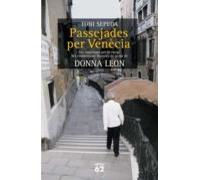 Passejades per Venècia amb Guido Brunetti.: Un recorregut per la ciutat del commissario Brunetti de la mà de Donna Leon (No Ficció)