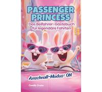 Passenger Princess | Beifahrer Gästebuch für legendäre Fahrten | Lustiges Geschenk zum 18.Geburtstag, Führerschein & neues Auto | Witziges Ausfüllbuch für Mädchen, Freundin & Fahranfänger | Pink Rosa