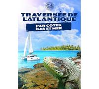 Passeport Pour Le Monde: Traversee De L'atlantique Par Cotes, Iles Et Mer [USA] [DVD]