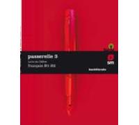 Passerelle 3 B1-b2 + Sa 2º Bachillerato Mec Frances Ed. 2018